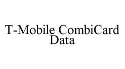 T-MOBILE COMBICARD DATA