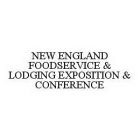 NEW ENGLAND FOODSERVICE & LODGING EXPOSITION & CONFERENCE