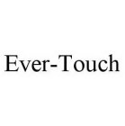 EVER-TOUCH