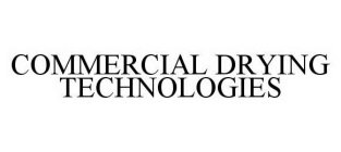 COMMERCIAL DRYING TECHNOLOGIES