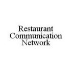 RESTAURANT COMMUNICATION NETWORK