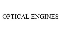 OPTICAL ENGINES