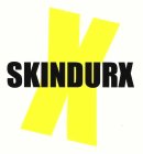 X SKINDURX
