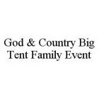 GOD & COUNTRY BIG TENT FAMILY EVENT
