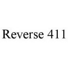 REVERSE 411