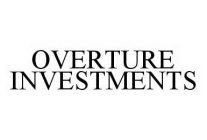 OVERTURE INVESTMENTS