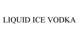 LIQUID ICE VODKA