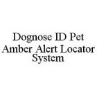 DOGNOSE ID PET AMBER ALERT LOCATOR SYSTEM