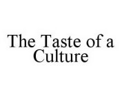 THE TASTE OF A CULTURE