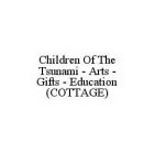 CHILDREN OF THE TSUNAMI - ARTS - GIFTS - EDUCATION (COTTAGE)
