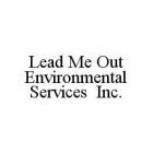 LEAD ME OUT ENVIRONMENTAL SERVICES INC.