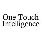 ONE TOUCH INTELLIGENCE