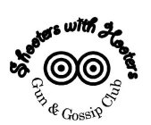 SHOOTERS WITH HOOTERS GUN & GOSSIP CLUB