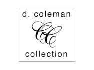 CC D. COLEMAN COLLECTION