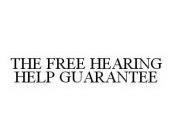 THE FREE HEARING HELP GUARANTEE