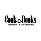 COOK-E-BOOKS RECIPES FOR THE NEXT GENERATION