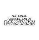 NATIONAL ASSOCIATION OF STATE CONTRACTORS LICENSING AGENCIES