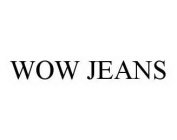 WOW JEANS