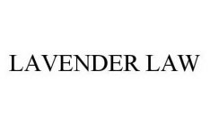 LAVENDER LAW