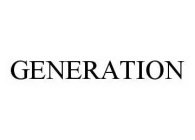 GENERATION