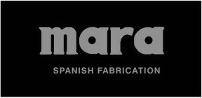 MARA SPANISH FABRICATION