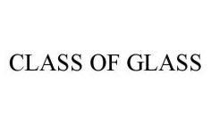 CLASS OF GLASS