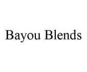 BAYOU BLENDS
