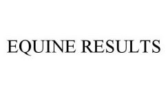 EQUINE RESULTS