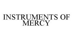 INSTRUMENTS OF MERCY