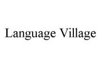 LANGUAGE VILLAGE