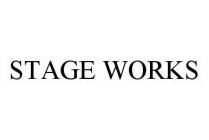 STAGE WORKS