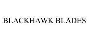 BLACKHAWK! BLADES