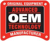 ADVANCED OEM TECHNOLOGY ORIGINAL EQUIPMENT MANUFACTURER