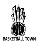 BASKETBALL TOWN