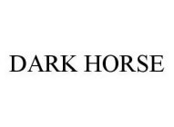 DARK HORSE