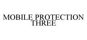 MOBILE PROTECTION THREE