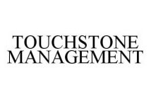 TOUCHSTONE MANAGEMENT