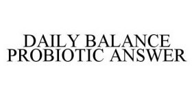 DAILY BALANCE PROBIOTIC ANSWER