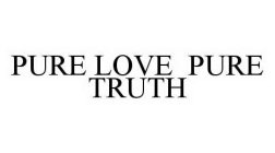 PURE LOVE PURE TRUTH