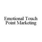 EMOTIONAL TOUCH POINT MARKETING