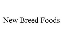 NEW BREED FOODS