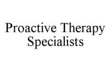 PROACTIVE THERAPY SPECIALISTS