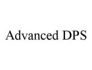 ADVANCED DPS