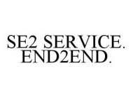 SE2 SERVICE. END2END.