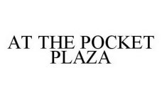 AT THE POCKET PLAZA