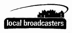 LOCAL BROADCASTERS