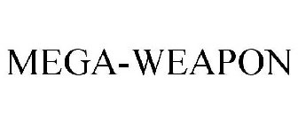 MEGA-WEAPON