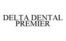 DELTA DENTAL PREMIER