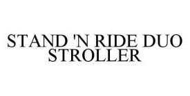 STAND 'N RIDE DUO STROLLER