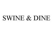 SWINE & DINE